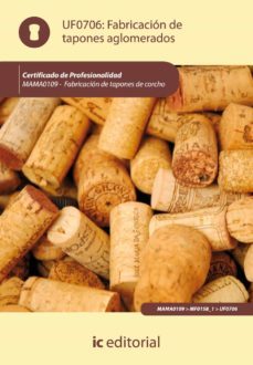 (i.b.d.) mama0109 fabricacion de tapones aglomerados. fabricacion de tapones de corcho-9788415648918