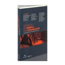 tecniques de treball i de comunicacio (2ª ed.)-max (dir.) turull rubinat-9788415663218