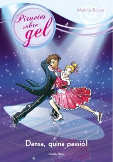 dansa, quina passio!-mathilde bonetti-9788415697718