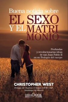 buena noticia sobre el sexo y el matrimonio-christopher west-9788415969518