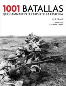 1001 batallas que cambiaron el curso de la historia-r.g. grant-9788415989318