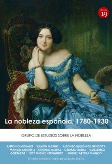 la nobleza española, 1780-1930 (ebook)-9788416225118