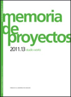 memorias de proyectos 2011-13 studio works-9788416272518