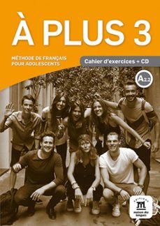 a plus 3 - cahier d exercices + cd audio (français langue etrangere - fle)-9788416273218