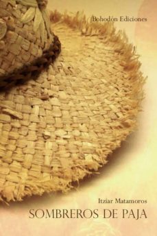 sombreros de paja (ebook)-itziar matamoros-9788416355518