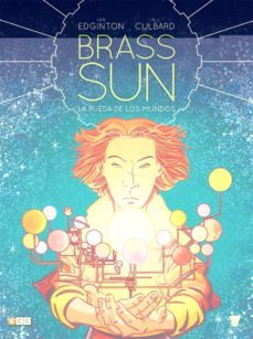 brass sun: la rueda de los mundos-ian edginton-9788416409518