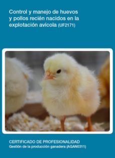 control y manejo de huevos y pollos recien nacidos en la explotac ion avicola (uf2171)-9788416492718