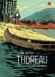 thoreau la vida sublime  (4ª ed.)-a. dan-maximilien le roy-9788416542918