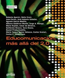 educomunicacion: mas alla del 2.0 (ebook)-roberto aparici-delia crovi-joan ferrés-9788416572618