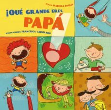 ¡que grande eres papa!-9788416648818