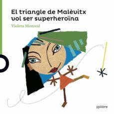 el triangle de malèvitx vol ser una superheroina-violeta monreal-9788416661718