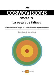 les cosmovisions socials: la peça que faltava (ebook)-daniel gabarro-jaume lopez-9788416680818