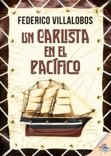 un carlista en el pacifico (ebook)-federico villalobos goyarrola-9788416873418