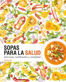 sopas para la salud: deliciosas, tonificantes y completas-amber locke-9788416890118