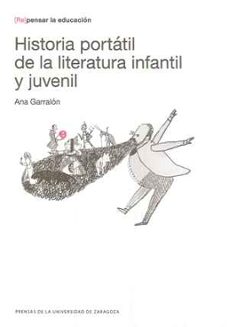 historia portatil de la literatura infantil-ana garralon-9788416933518