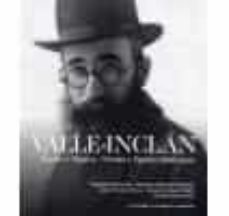 valle-inclan: xenio e figura / genio y figura (1866-1936)-9788416954018