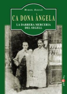 ca dona angela: la darrera merceria del segell-miquel aguilo-9788417113018