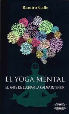 el yoga mental-ramiro calle-9788417168018