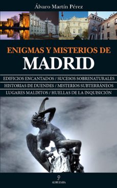 enigmas y misterios de madrid-alvaro martin perez-9788417229818