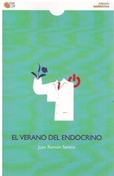el verano del endocrino (serie endocrino 1)-9788417263218