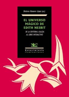 el universo magico de edith nesbit: de la editorial calleja al libro interactivo-9788417266318