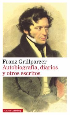 autobiografía, diarios y otros escritos (ebook)-franz grillparzer-9788417355418
