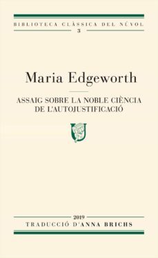 assaig sobre la noble ciència de l'autojustificacio (ebook)-maria edgeworth-9788417455118