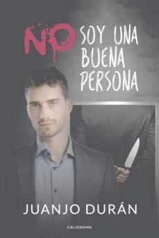 (i.b.d.) no soy una buena persona-juanjo duran-9788417483418
