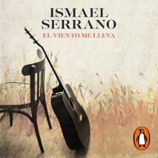 el viento me lleva (audiolibro)-ismael serrano-9788417752118