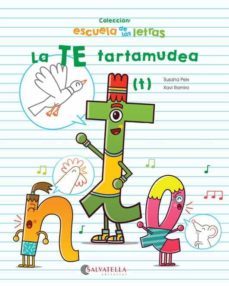 la te tartamudea (t) (escuela de las letras 10)-9788417841218