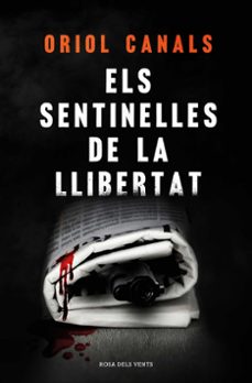 els sentinelles de la llibertat-oriol canals vaquer-9788418062018
