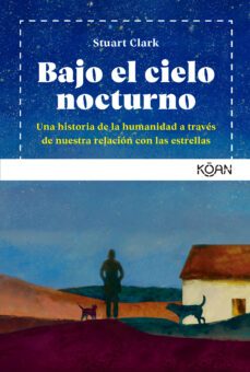 bajo el cielo nocturno-stuart clark-9788418223518
