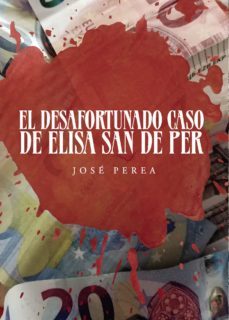 el desafortunado caso de elisa san de per-jose perea sanchez-9788418361418