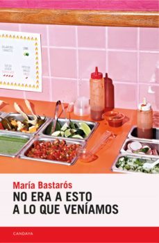 no era a esto a lo que veniamos (ebook)-maria bastaros-9788418504518
