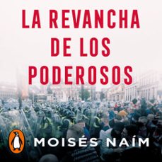 la revancha de los poderosos (audiolibro)-moises naim-9788418619618