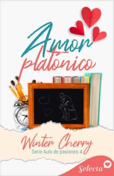 amor platónico (aula de pasiones 4) (ebook)-winter cherry-9788418646218