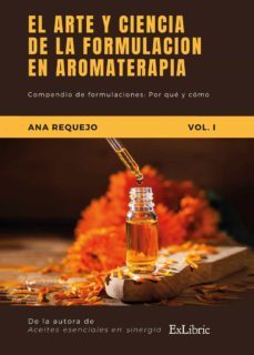 (i.b.d.) el arte y la ciencia de la formulacion aromatica-ana requejo-9788418730818