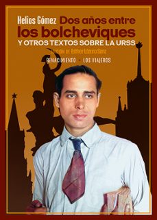dos años entre los bolcheviques y otros textos sobre la urss-helios gomez-9788418818318