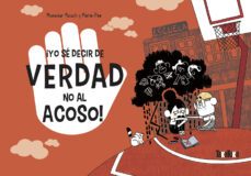 ¡yo se decir de verdad no al acoso!-monsieur mouch-maria paz-9788418821318