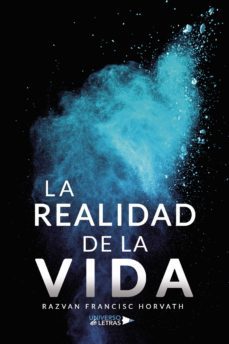 la realidad de la vida-razvan francisc horvath-9788418854118
