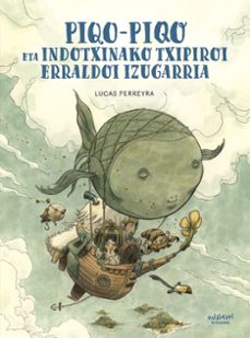 piqo-piqo eta indotxinako txipiroi erraldoi izugarria-lucas ferreira-9788418909818