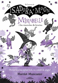 mirabelle 5: mirabelle i les mascotes de bruixa-harriet muncaster-9788418915918