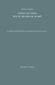 todas las veces que el mundo se acabo-olalla castro-9788418935718
