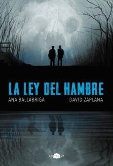 la ley del hambre (ebook)-ana ballabriga-david zaplana-9788418945618