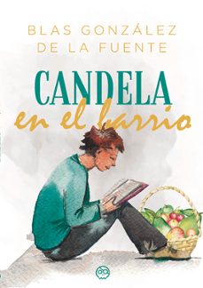 candela en el barrio-blas gonzalez de la fuente-9788419076618