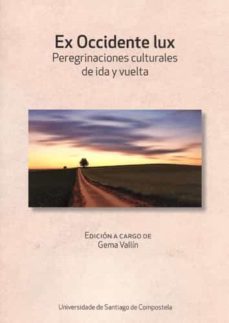 ex occidente lux: peregrinaciones culturales de ida y vuelta-gema (ed.) vallin-9788419155818