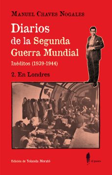 diarios de la segunda guerra mundial. 2 en londres-manuel chaves nogales-9788419188618