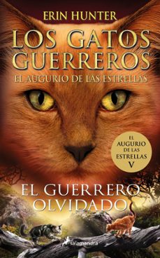el guerrero olvidado (los gatos guerreros el augurio de las estrellas 5)-erin hunter-9788419275318