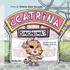 ¿catrina sinonima? (tapa dura)-cristina soler navarro-9788419313218
