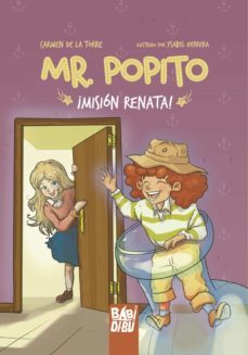 mr. popito ¡mision renata! (ebook)-carmen de la torre-9788419339706